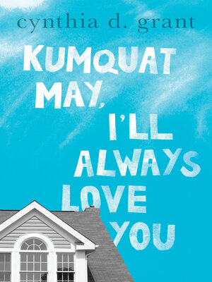 cover image of Kumquat May, I'll Always Love You